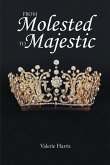 From Molested to Majestic (eBook, ePUB)