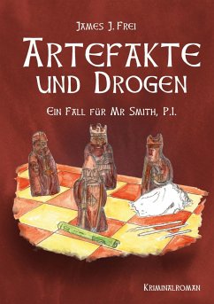 Artefakte und Drogen - Frei, James J.