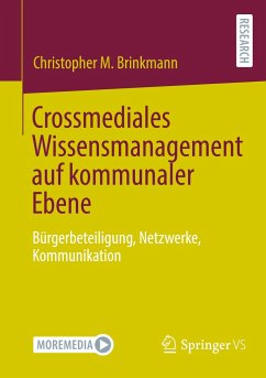 Crossmediales Wissensmanagement auf kommunaler Ebene - Brinkmann, Christopher M.