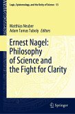 Ernest Nagel: Philosophy of Science and the Fight for Clarity (eBook, PDF)