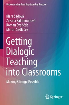 Getting Dialogic Teaching into Classrooms - Sedová, Klára;Salamounová, Zuzana;Svarícek, Roman