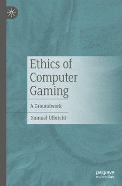 Ethics of Computer Gaming - Ulbricht, Samuel