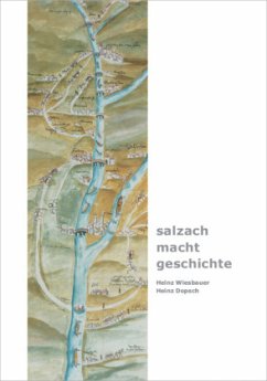 salzach · macht · geschichte - Wiesbauer, Heinz;Dopsch, Heinz