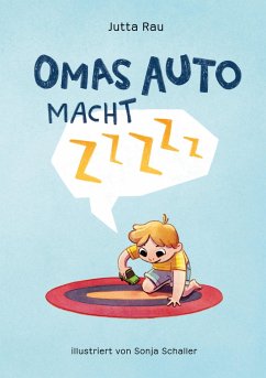 Omas Auto macht Zzzzz - Rau, Jutta