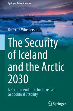 The Security of Iceland and the Arctic 2030 - Wheelersburg, Robert P.