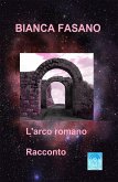 L'arco romano (eBook, ePUB)