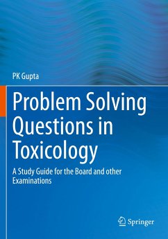 Problem Solving Questions in Toxicology: - Gupta, P K