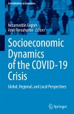 Socioeconomic Dynamics of the COVID-19 Crisis
