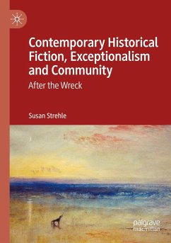 Contemporary Historical Fiction, Exceptionalism and Community - Strehle, Susan