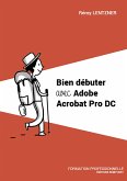 Bien débuter avec Adobe Acrobat Pro DC (eBook, ePUB)