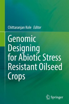 Genomic Designing for Abiotic Stress Resistant Oilseed Crops