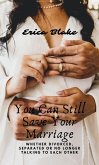 you can still save your marriage (eBook, ePUB)