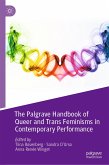 The Palgrave Handbook of Queer and Trans Feminisms in Contemporary Performance (eBook, PDF)
