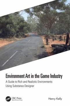 Environment Art in the Game Industry (eBook, ePUB) - Kelly, Henry