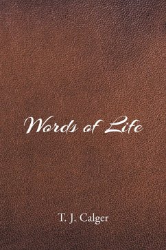 Words of Life (eBook, ePUB) - Calger, T. J.