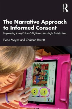 The Narrative Approach to Informed Consent (eBook, PDF) - Mayne, Fiona; Howitt, Christine