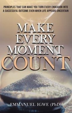 Make Every Moment Count (eBook, ePUB) - Igwe, Emmanuel
