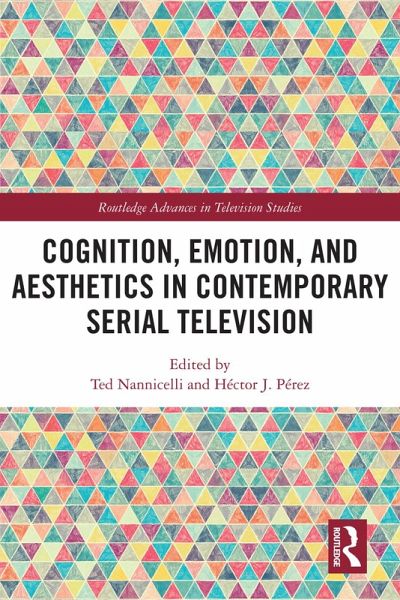 Cognition, Emotion, and Aesthetics in Contemporary Serial Television (eBook, ePUB) Cognition, Emotion, and Aesthetics in Contemporary Serial Television (eBook, ePUB)
