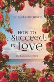 How to Succeed in Love (eBook, ePUB) How to Succeed in Love (eBook, ePUB)