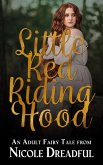 Little Red Riding Hood (Adult Fairy Tales) (eBook, ePUB)