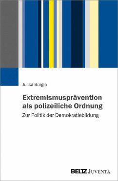 Extremismusprävention als polizeiliche Ordnung (eBook, PDF) - Bürgin, Julika