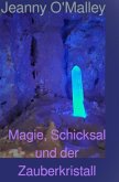 Magie, Schicksal und der Zauberkristall (eBook, ePUB)