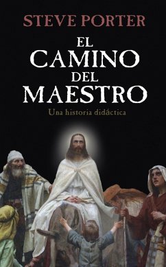 El Camino del Maestro -Una historia didáctica (eBook, ePUB) - Porter, Steve