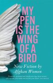 My Pen Is the Wing of a Bird (eBook, ePUB)