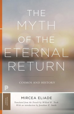 The Myth of the Eternal Return (eBook, ePUB) - Eliade, Mircea