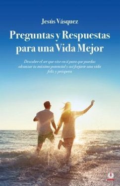 Preguntas y Respuestas para una Vida Mejor (eBook, ePUB) - Vásquez, Jesús