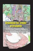 Rebuilding the Temple at Jerusalem (eBook, ePUB)