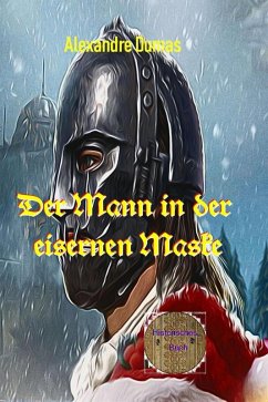Der Mann in der eisernen Maske (eBook, ePUB) - Dumas d. Ä., Alexandre