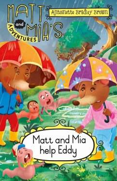 Matt and Mia's Adventures: Matt and Mia Help Eddy (eBook, ePUB) - Bradley Brown, Antoinette