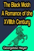 The Black Moth A Romance of the XVIIIth Century (eBook, ePUB)