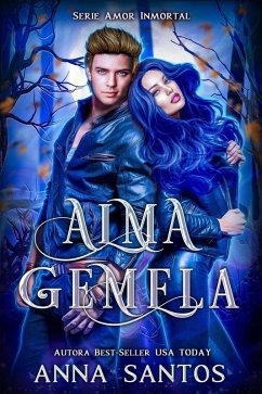 Alma Gemela (Amor Inmortal) (eBook, ePUB) - Santos, Anna