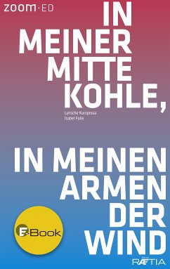 In meiner Mitte Kohle, in meinen Armen der Wind (eBook, ePUB) - Folie, Isabel