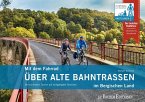 Mit dem Fahrrad über alte Bahntrassen im Bergischen Land (eBook, PDF)