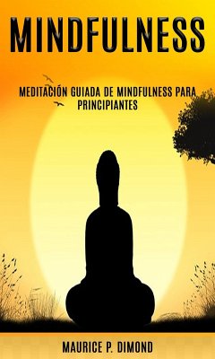 Cover Mindfulness: meditación guiada de Mindfulness para principiantes (eBook, ePUB)