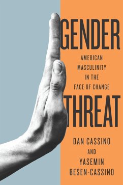 Gender Threat (eBook, ePUB) - Cassino, Yasemin; Besen-Cassino, Yasemin