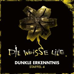 Die weisse Lilie / Dunkle Erkenntnis - Oechsle, Benjamin;Kinzel, Timo
