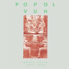 Agape-Agape (Love-Love) - Popol Vuh