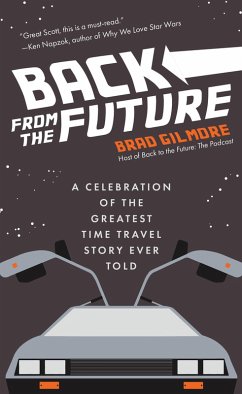 Back From the Future (eBook, ePUB) - Gilmore, Brad