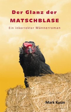 Der Glanz der Matschblase (eBook, ePUB) - Kusin, Mark