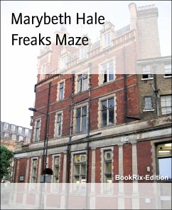 Freaks Maze (eBook, ePUB) - Hale, Marybeth