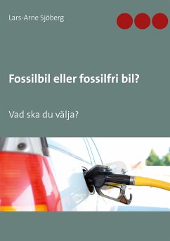 Fossilbil eller fossilfri bil? (eBook, ePUB) - Sjöberg, Lars-Arne