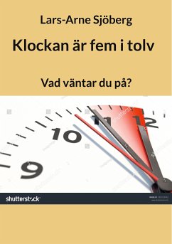 Klockan är fem i tolv (eBook, ePUB) - Sjöberg, Lars-Arne