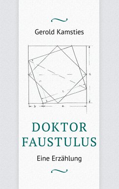 Doktor Faustulus (eBook, ePUB) - Kamsties, Gerold