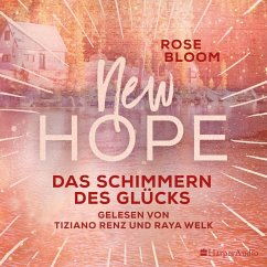 Das Schimmern des Glücks / New Hope Bd.3 (MP3-Download) - Bloom, Rose