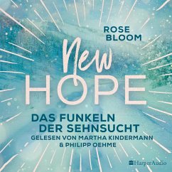 Das Funkeln der Sehnsucht / New Hope Bd.4 (MP3-Download) - Bloom, Rose