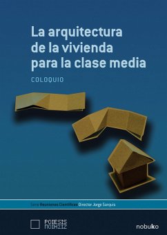 La arquitectura de la vivienda para la clase media (eBook, PDF) - Sarquis, Jorge